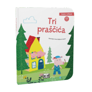 BAJKA I UČENJE - TRI PRAŠČIĆA